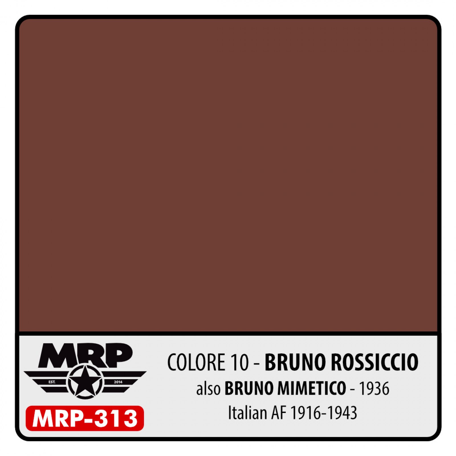 MRP-313 Colore 10 BRUNO ROSSICCIO (Also bruno Mimetico 1936 Italian AF 1916-1943)
