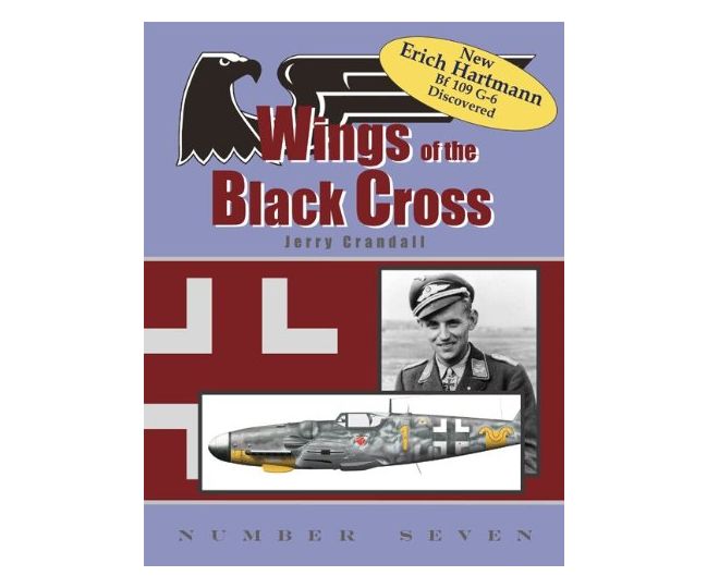 Wings of the Black Cross 7: Photo Album of Luftwaffe Aircraft